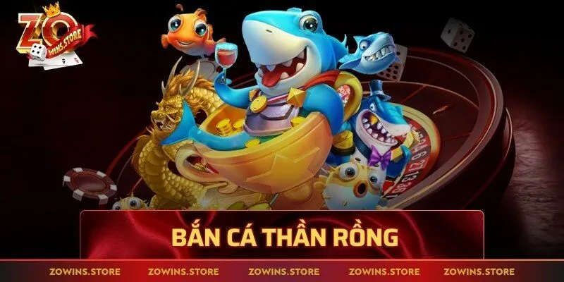 bắn cá thần rồng